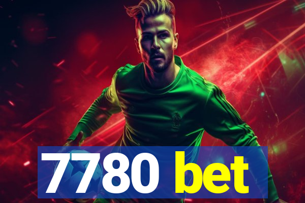 7780 bet